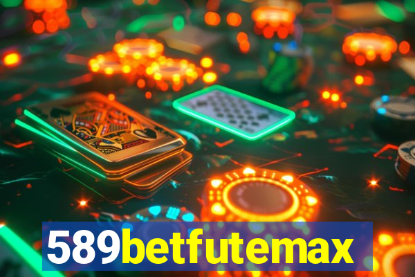 589betfutemax futebol ao vivo